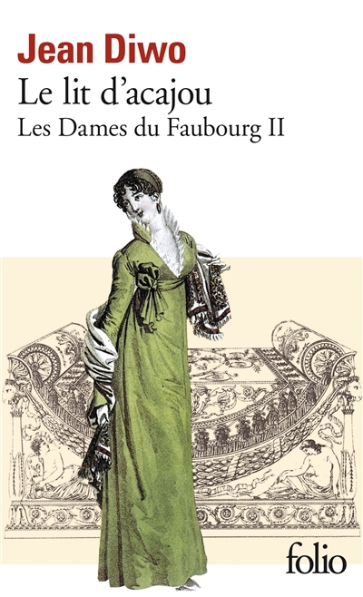 Les Dames du faubourg T.02 - Lit d'acajou (Le) | Diwo, Jean