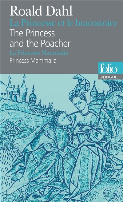 Princesse et le braconnier (La) | Dahl, Roald