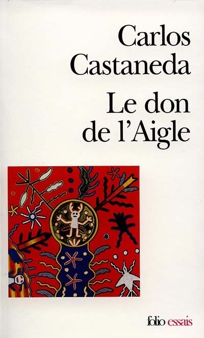 don de l'aigle (Le) | Castaneda, Carlos