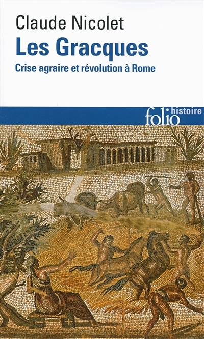 Les Gracques : crise agraire et révolution à Rome | Nicolet, Claude
