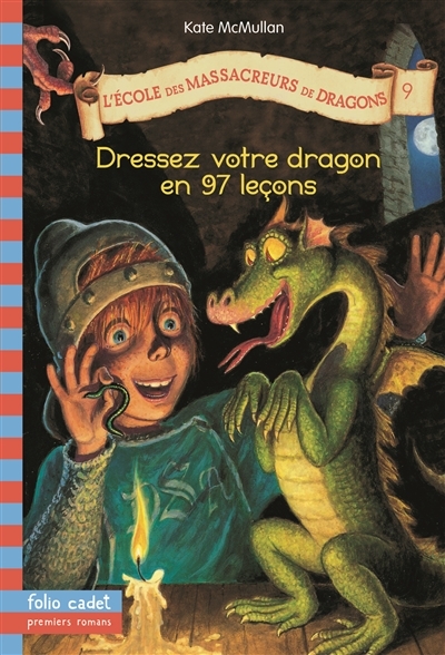 L'école des massacreurs de dragons T.09 - Dressez votre dragon en 97 leçons | McMullan, Kate