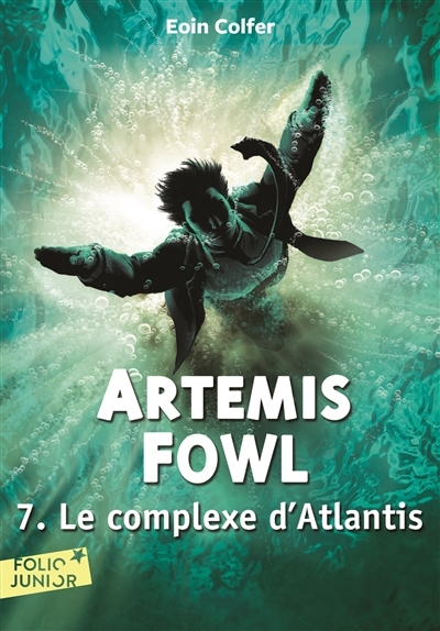 Artemis Fowl T.07 - Le complexe d'Atlantis | Colfer, Eoin