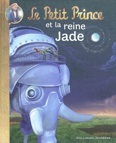 Le Petit Prince T.04 - Le Petit Prince et la reine Jade  | Quenot, Katherine