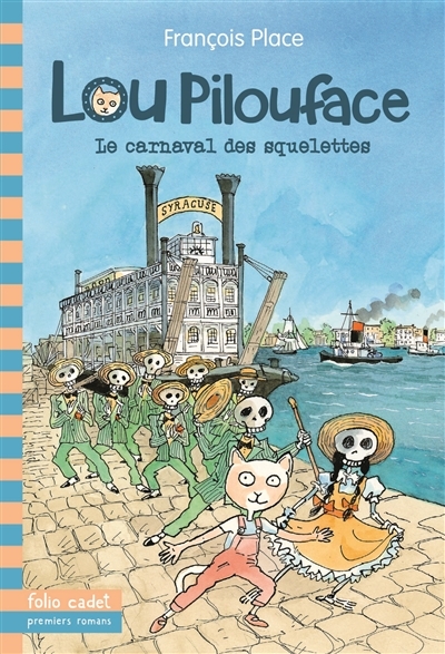 Lou Pilouface T.04 - Le carnaval des squelettes  | Place, François