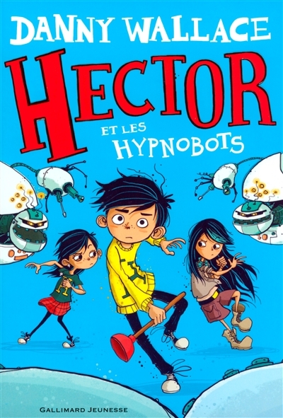 Hector et les Hypnobots | Wallace, Danny