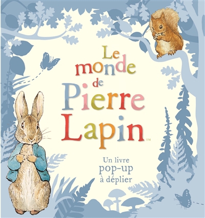 monde de Pierre Lapin : un livre pop-up à déplier (Le) | Potter, Beatrix