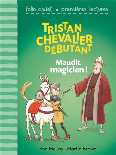 Tristan, chevalier débutant T.02 - Maudit magicien !  | McLay, John