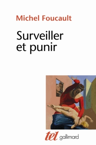 Surveiller et punir : naissance de la prison alerte | Foucault, Michel