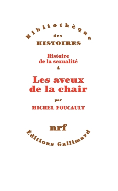 aveux de la chair (Les) | Foucault, Michel