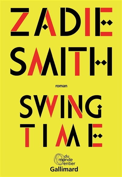 Swing time | Smith, Zadie