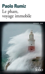 phare, voyage immobile (Le) | Rumiz, Paolo