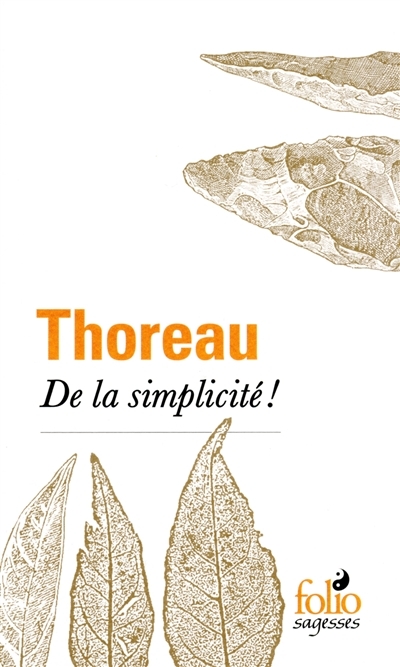 De la simplicité ! | Thoreau, Henry David