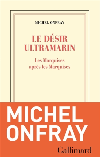 désir ultramarin (Le) | Onfray, Michel