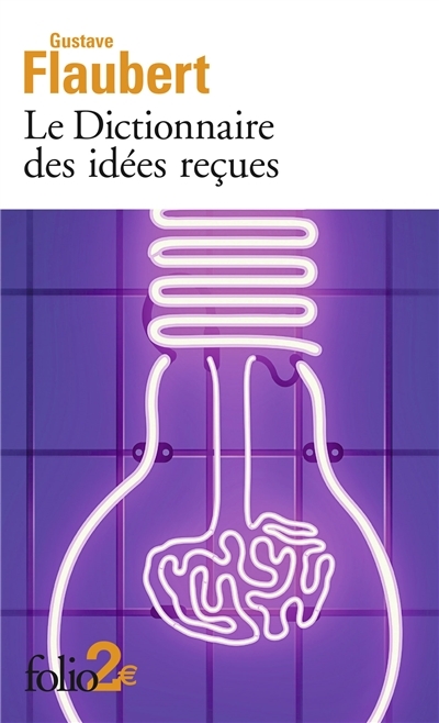 Dictionnaire des idées reçues (Le) | Flaubert, Gustave