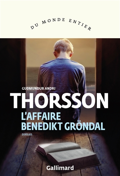L'affaire Benedikt Gröndal | Gudmundur Andri Thorsson