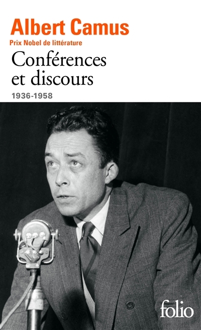 Conférences et discours, 1936-1958 | Camus, Albert