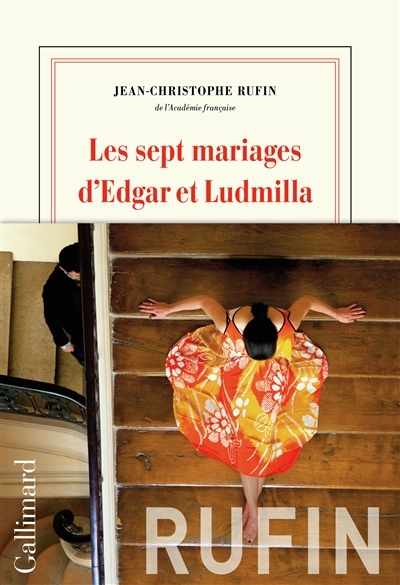 sept mariages d'Edgar et Ludmilla (Les) | Rufin, Jean-Christophe