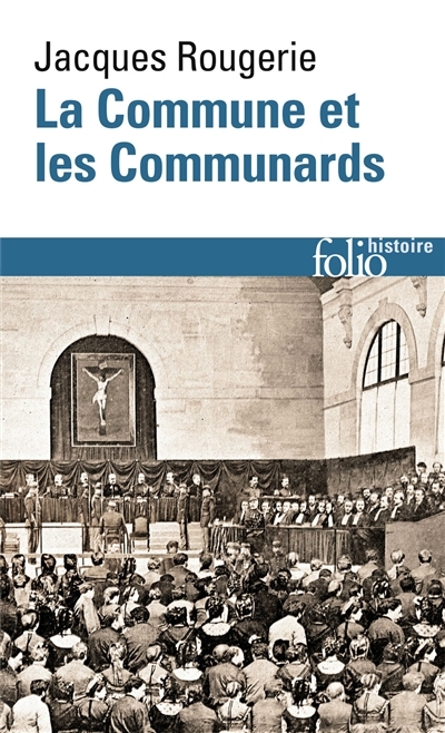 La Commune et les Communards | Rougerie, Jacques