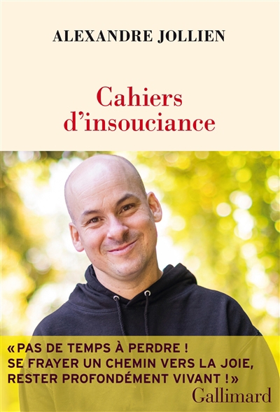 Cahiers d'insouciance | Jollien, Alexandre