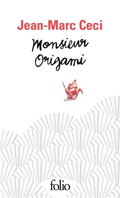 Monsieur Origami | Ceci, Jean-Marc