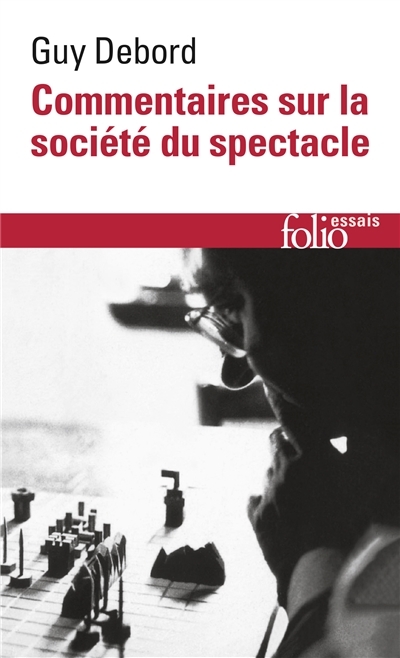 Commentaires sur la société du spectacle (1988) ; Préface à la quatrième édition italienne de La société du spectacle (1979) | Debord, Guy