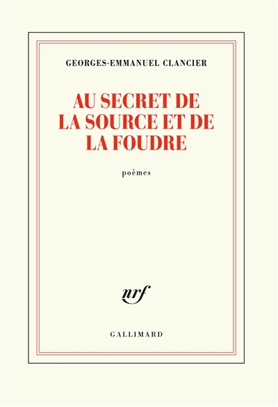 Au secret de la source et de la foudre | Clancier, Georges-Emmanuel