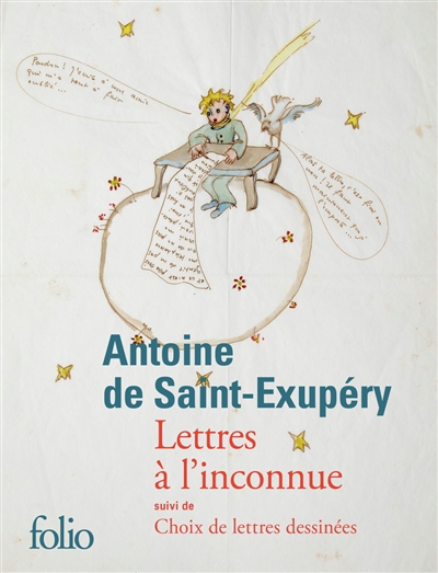 Lettres à l'inconnue ; Choix de lettres dessinées 1921-1943 | Saint-Exupéry, Antoine de