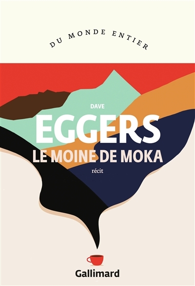 moine de Moka (Le) | Eggers, Dave
