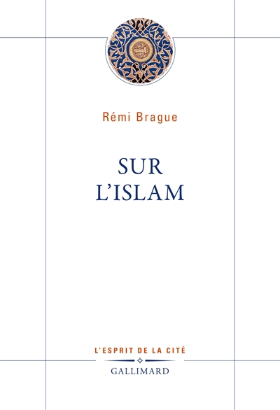 Sur l'islam | Brague, Rémi