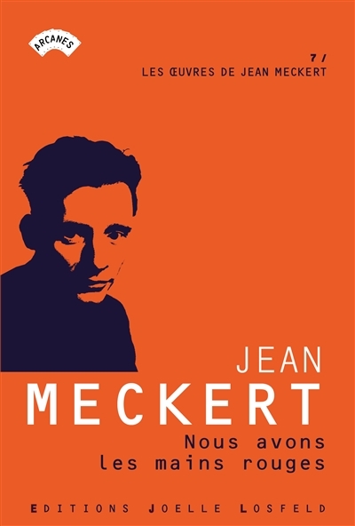 Les oeuvres de Jean Meckert T.07 - Nous avons les mains rouges | Meckert, Jean