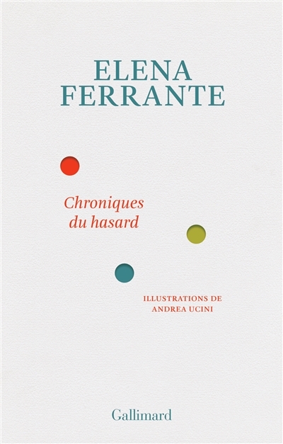 Chroniques du hasard | Ferrante, Elena