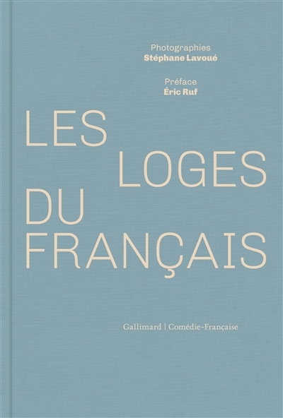 loges du Français (Les) | Lavoué, Stéphane