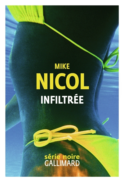 Infiltrée | Nicol, Mike