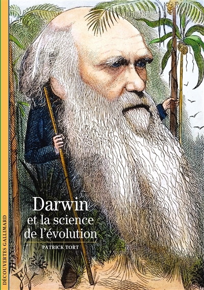 Darwin et la science de l'évolution | Tort, Patrick