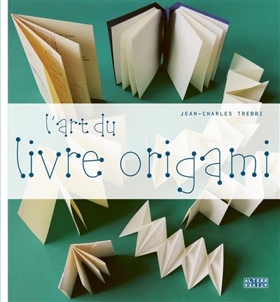 art du livre origami (L') | Trebbi, Jean-Charles