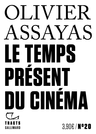 temps présent du cinéma (Le) | Assayas, Olivier