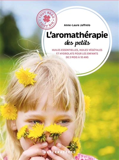 aromathérapie des petits (L') | Jaffrelo, Anne-Laure