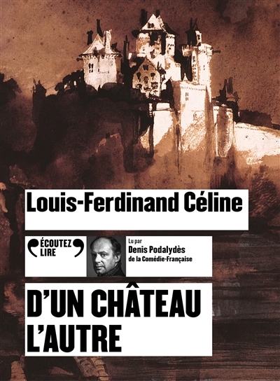 AUDIO - D'un château l'autre | Céline, Louis-Ferdinand