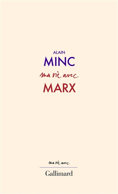 Ma vie avec Marx | Minc, Alain