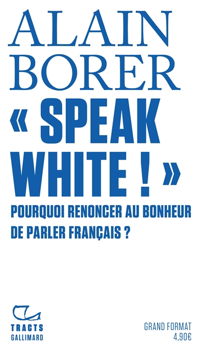 Speak white ! | Borer, Alain