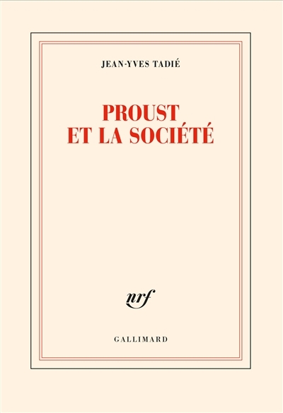 Proust et la société | Tadié, Jean-Yves