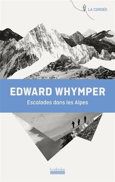 Escalades dans les Alpes | Whymper, Edward