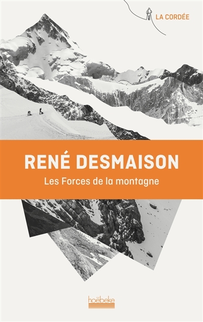 forces de la montagne (Les) | Desmaison, René