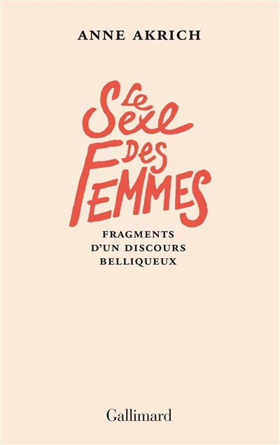 sexe des femmes (Le) : fragments d'un discours belliqueux | Akrich, Anne