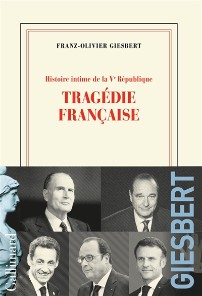 Histoire intime de la Ve République T.03 - Tragédie française | Giesbert, Franz-Olivier