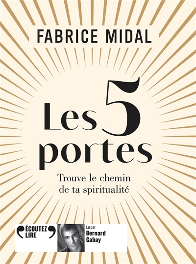 AUDIO- Les cinq portes : comment rencontrer sa spiritualité (CD mp3) | Midal, Fabrice
