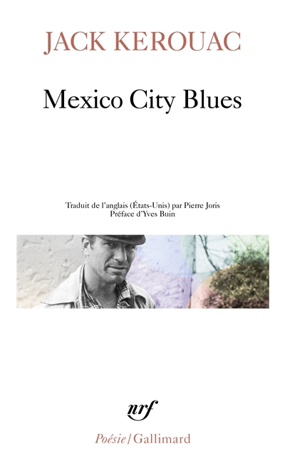 Mexico city blues ; L'écrit de l'éternité d'or | Kerouac, Jack
