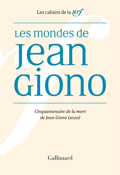 mondes de Jean Giono : cinquantenaire de la mort de Jean Giono (2020) (Les) | Labouret, Denis
