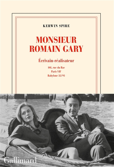 Monsieur Romain Gary, T.02. Ecrivain-réalisateur : 108, rue du Bac, Paris VIIe, Babylone 32-93 | Spire, Kerwin