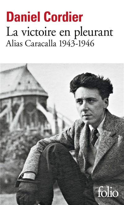 victoire en pleurant : alias Caracalla 1943-1946 (La) | Cordier, Daniel